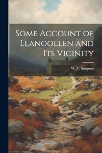 Some Account of Llangollen and its Vicinity