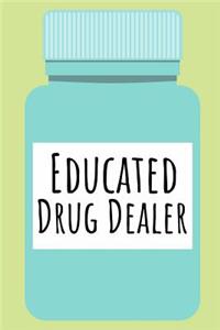 Educated Drug Dealer