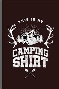 This is my Camping Shirt