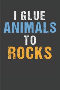 I Glue Animals To Rocks