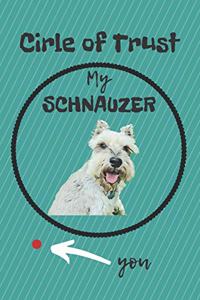 Circle of Trust My Schnauzer Blank Lined Notebook Journal