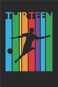 Soccer Notebook for 13 Year Old Boys and Girls - Colorful Soccer Journal - 13th Birthday Gift for Soccer Player Diary