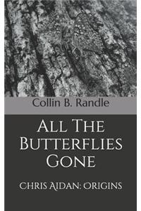 All The Butterflies Gone