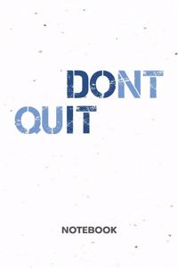 Don't Quit NOTEBOOK