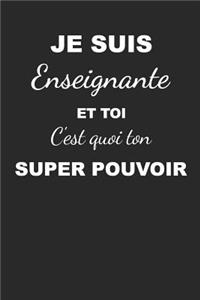 Je suis enseignante et toi c'est quoi ton super pouvoir
