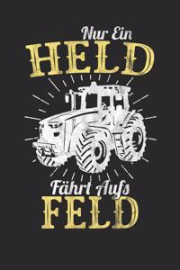 Nur Ein Held Fährt Aufs Feld