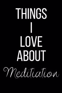 Things I Love About Meditation