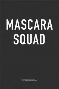 Mascara Squad