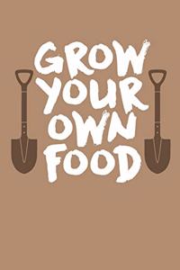 Grow Your Own Food