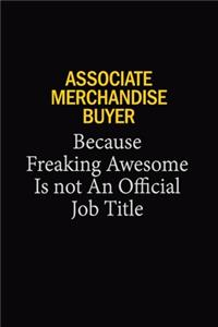 Associate Merchandise Buyer Because Freaking Awesome Is Not An Official Job Title