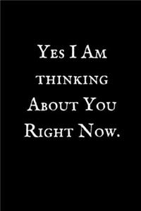 Yes I Am Thinking About You