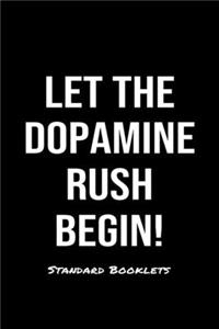 Let The Dopamine Rush Begin! Standard Booklets