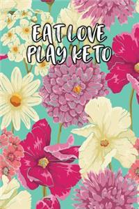 Eat Love Play Keto
