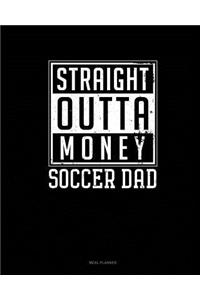 Straight Outta Money Soccer Dad