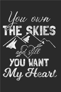 You Own the Skies and Still You Want My Heart