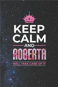 Keep Calm and Roberta Will Take Care of It