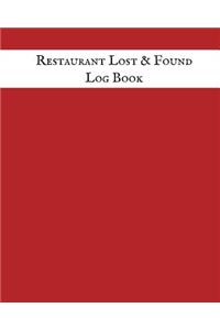 Restaurant Lost & Found Log Book: Lost Property Dairy Log Book Journal Lost Property Template to Record all items & Tracker Organizer for Office, School, Home, Business and many more