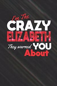 I'm The Crazy Elizabeth They Warned You About