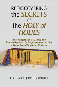 Rediscovering the Secrets of the Holy of Holies