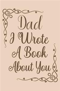 Dad I Wrote A Book About You