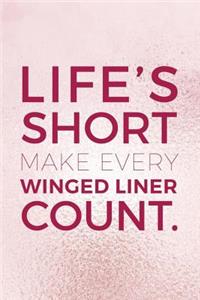 Life's Short. Make Every Winged Liner Count.