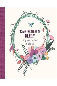Gardener's diary - A year in the garden