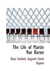 The Life of Martin Van Buren