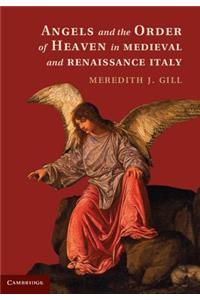 Angels and the Order of Heaven in Medieval and Renaissance Italy