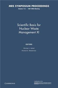 Scientific Basis for Nuclear Waste Management XI: Volume 112