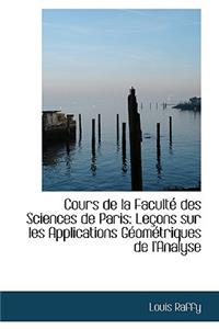 Cours de La Facult Des Sciences de Paris: Le Ons Sur Les Applications G Om Triques de L'Analyse