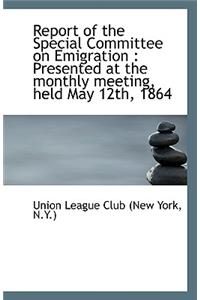 Report of the Special Committee on Emigration