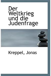 Der Weltkrieg Und Die Judenfrage