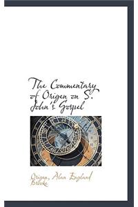 The Commentary of Origen on S. John's Gospel