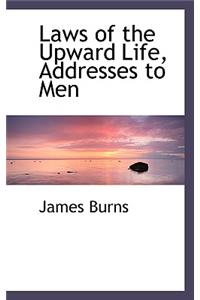 Laws of the Upward Life, Addresses to Men