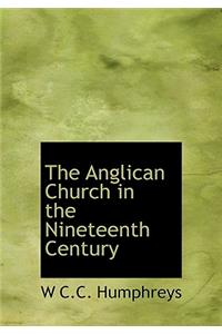 The Anglican Church in the Nineteenth Century