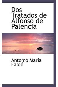 DOS Tratados de Alfonso de Palencia