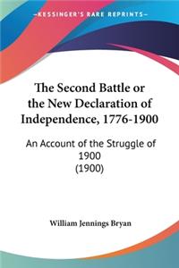 Second Battle or the New Declaration of Independence, 1776-1900