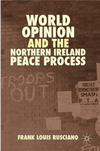 World Opinion and the Northern Ireland Peace Process