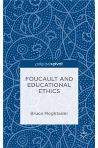 Foucault and Educational Ethics