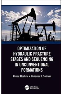 Optimization of Hydraulic Fracture Stages and Sequencing in Unconventional Formations