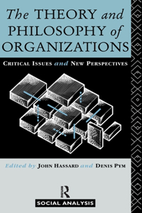 Theory and Philosophy of Organizations