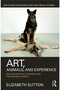 Art, Animals, and Experience
