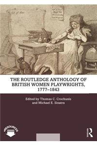 The Routledge Anthology of British Women Playwrights, 1777-1843
