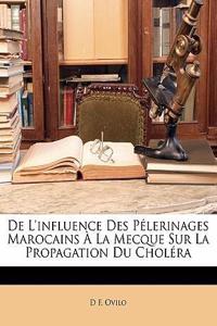 de l'Influence Des Pélerinages Marocains À La Mecque Sur La Propagation Du Choléra