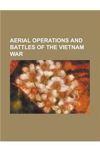 Aerial Operations and Battles of the Vietnam War
