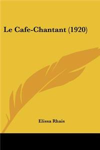 Le Cafe-Chantant (1920)