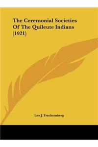 The Ceremonial Societies Of The Quileute Indians (1921)