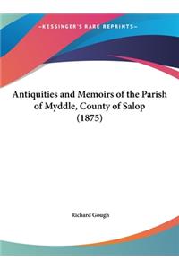 Antiquities and Memoirs of the Parish of Myddle, County of Salop (1875)