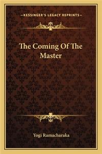 Coming of the Master
