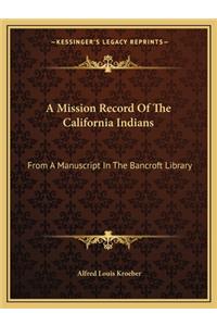 Mission Record of the California Indians